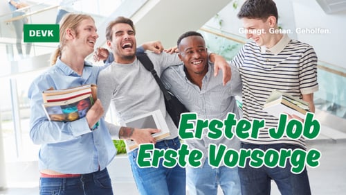 Junge Berufseinsteiger beim Start ins Berufsleben mit dem Schriftzug „Erster Job, erste Vorsorge“ – DEVK Kemal Severi in Treuchtlingen